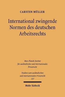 International zwingende Normen des deutschen Arbeitsrechts - Carsten M&uuml;ller