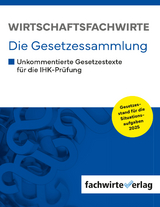 Wirtschaftsfachwirte - Die Gesetzessammlung - 