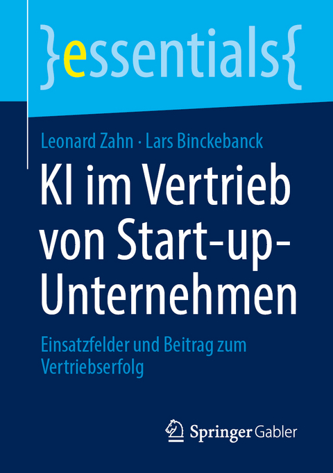 KI im Vertrieb von Start-up-Unternehmen - Leonard Zahn, Lars Binckebanck
