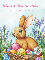 Wie aus dem Ei gepellt - Oster-Malbuch f&uuml;r Kinder - Nanja Holland