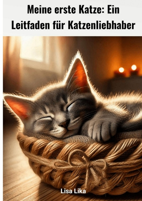 Meine erste Katze - Lisa Lika
