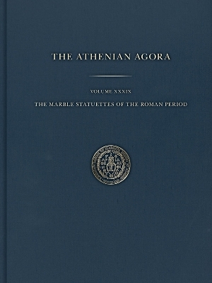 The Marble Statuettes of the Roman Period - Brian Martens