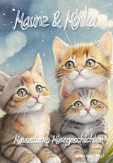 Maunz & Minka - Mausestarke Miezgeschichten - 