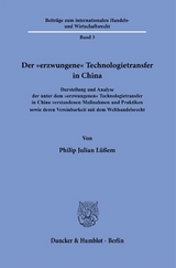 Der "erzwungene" Technologietransfer in China - Philip Julian L&uuml;&szlig;em