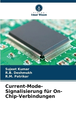 Current-Mode-Signalisierung für On-Chip-Verbindungen - Sujeet Kumar, R B Deshmukh, R M Patrikar