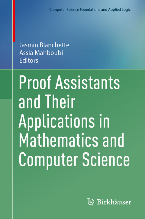 Proof Assistants and Their Applications in Mathematics and Computer Science - 