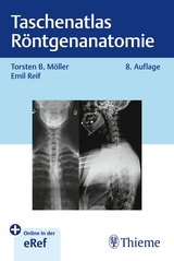 Taschenatlas Röntgenanatomie - Möller, Torsten Bert; Reif, Emil