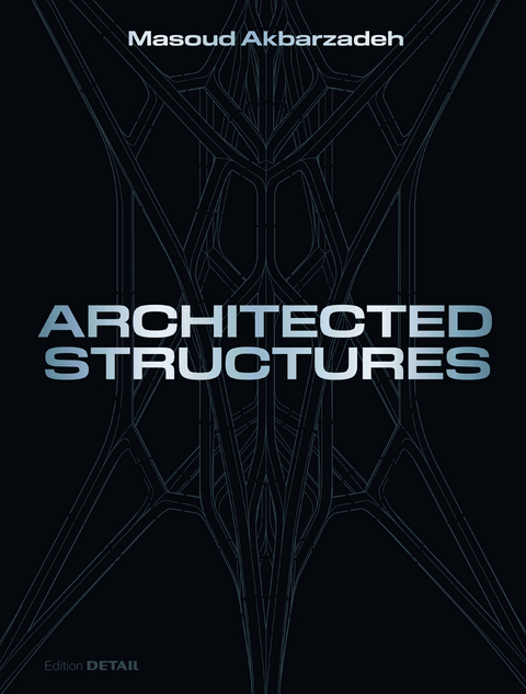 Architected Structures - Masoud Akbarzadeh