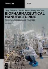 Biopharmaceutical Manufacturing - Gary Gilleskie, Charles Rutter, Becky McCuen