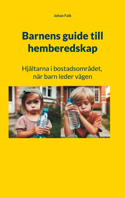 Barnens guide till hemberedskap - Johan Falk
