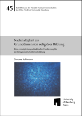 Nachhaltigkeit als Grunddimension religiöser Bildung - Simone Kohlmann
