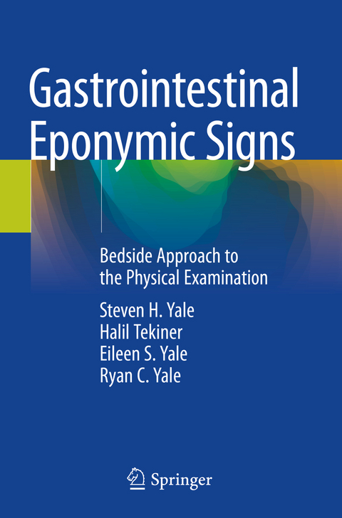 Gastrointestinal Eponymic Signs - Steven H. Yale, Halil Tekiner, Eileen S. Yale, Ryan C. Yale