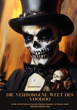 Die verborgene Welt des Voodoo - Jacques Duroc