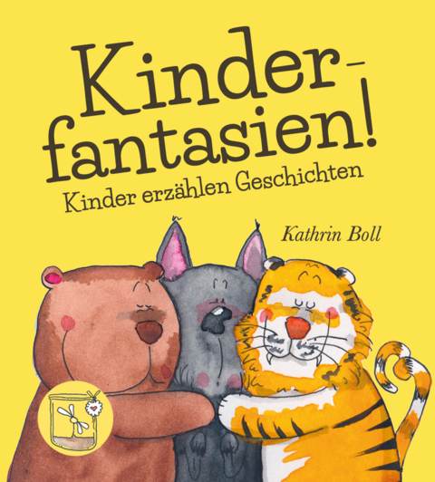Kinderfantasien! Band 1 - Lia Luftah, Kuna N. N., Mira N. N., Malena Heinrigs (Amea Mal-mal), Bennet N. N., Gabriel N. N., Lena N. N., Sorrel Kiandra Porter