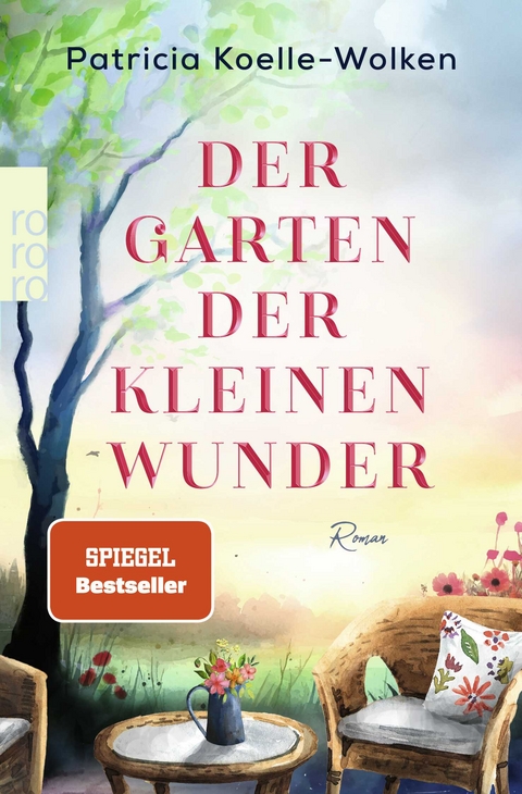 Der Garten der kleinen Wunder - Patricia Koelle-Wolken