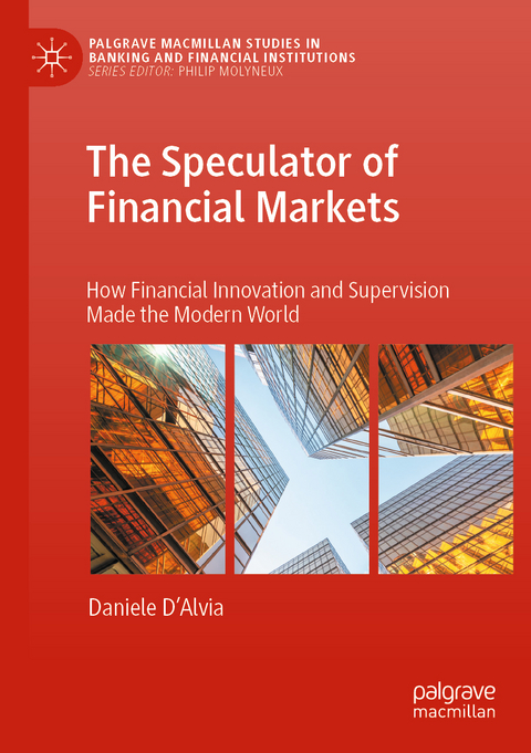The Speculator of Financial Markets - Daniele D&rsquo;Alvia