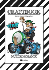 CRAFTBOOK - 120 GROSSARTIGE RENNWAGEN MOTIVE - LUSTIGE MECHANIKER - WISSENSWERTES - KNIFFLIGE RÄTSEL - MOTORRÄDER - TRUCKS - QUADS - TIERE - Gabriele André, Wolfgang André
