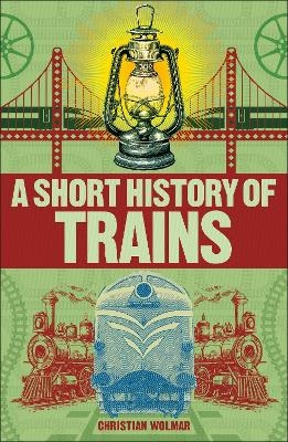 A Short History of Trains