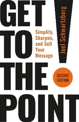 Get to the Point! Second Edition - Schwartzberg, Joel