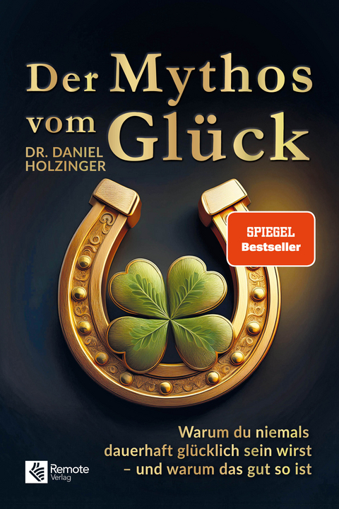 Der Mythos vom Gl&uuml;ck - Daniel Holzinger