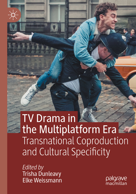 TV Drama in the Multiplatform Era - 