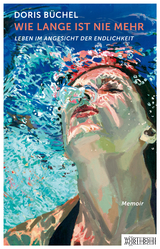 Wie lange ist nie mehr - Doris B&uuml;chel