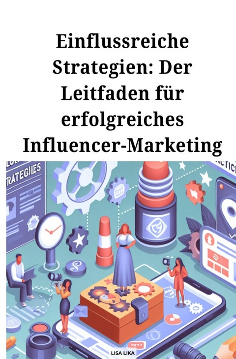 Einflussreiche Strategien - Lisa Lika