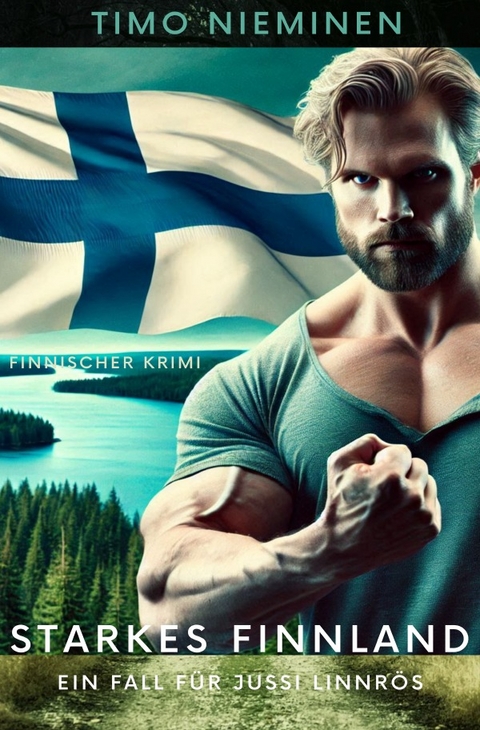 Kriminalf&auml;lle von Jussi Linnr&ouml;s / Starkes Finnland - Timo Nieminen