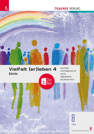 Vielfalt (er)leben 4 - Ethik 8 AHS + TRAUNER-DigiBox