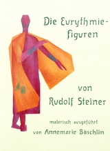 Die Eurythmiefiguren von Rudolf Steiner - Rudolf Steiner