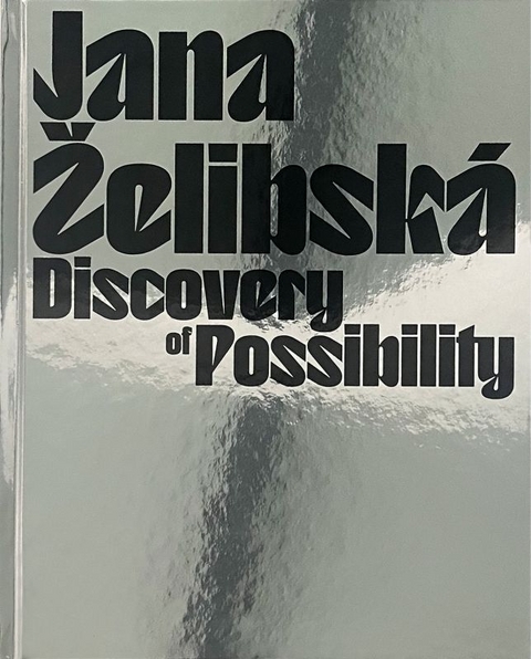 Discovery of Possibility - Jana Želibsk&aacute;