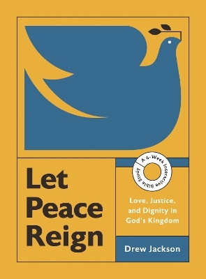 Let Peace Reign - Drew Edward Jackson