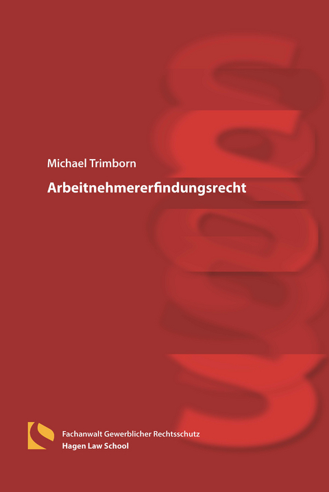 Arbeitnehmererfindungsrecht - Michael Trimborn