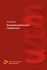 Mandatsbearbeitung im Familienrecht - Kasper, Anke