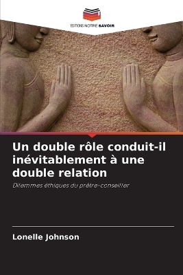 Un double r&ocirc;le conduit-il in&eacute;vitablement &agrave; une double relation - Lonelle Johnson