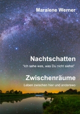 Nachtschatten und Zwischenr&auml;ume - Maralene Werner