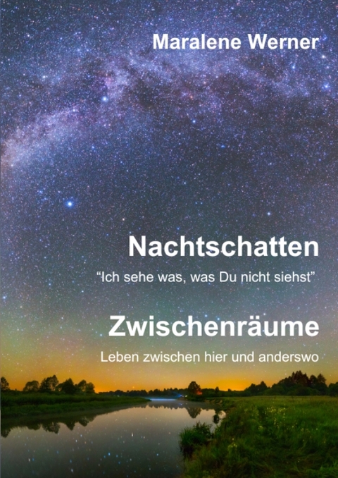 Nachtschatten und Zwischenr&auml;ume - Maralene Werner