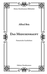 Das Medusenhaupt - Alfred Brie