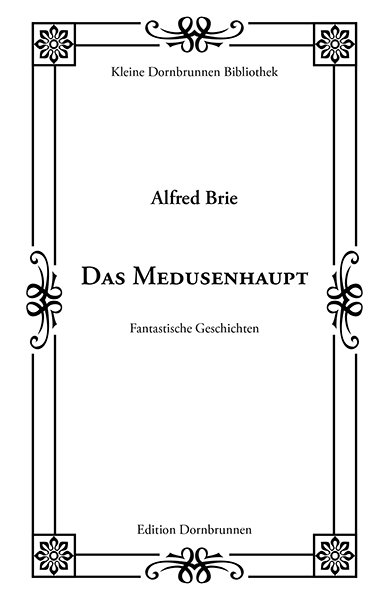 Das Medusenhaupt - Alfred Brie
