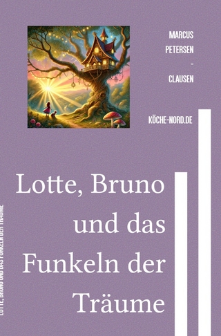 Lotte, Bruno und das Funkeln der Träume