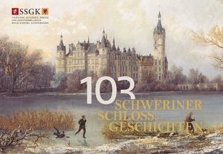 103 Schweriner Schlossgeschichten