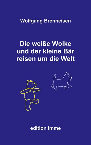 Die weiße Wolke und der kleine Bär reisen um die Welt