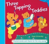 Three Tapping Teddies - Umansky, Kaye; Sanderson, Ana; Roberts, Sheena
