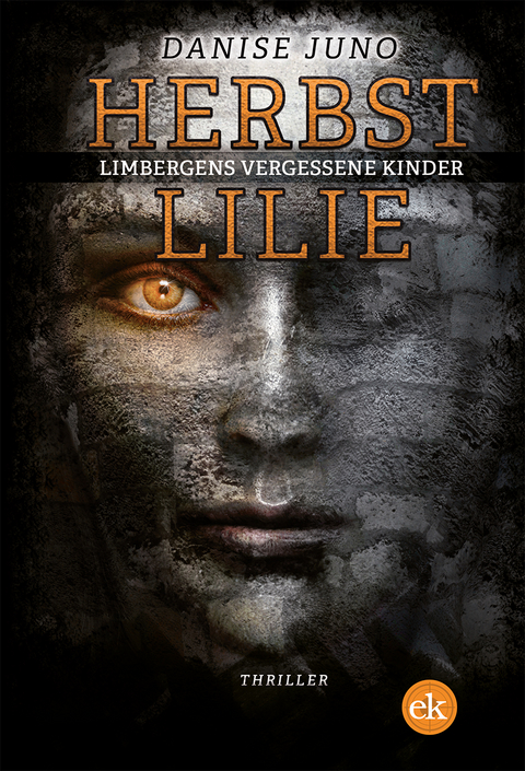 Herbstlilie. Limbergens vergessene Kinder - Danise Juno