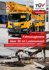 Fahrzeugkrane &uuml;ber 30 mt Lastmoment - Peter Pehani, Heimo Viertbauer