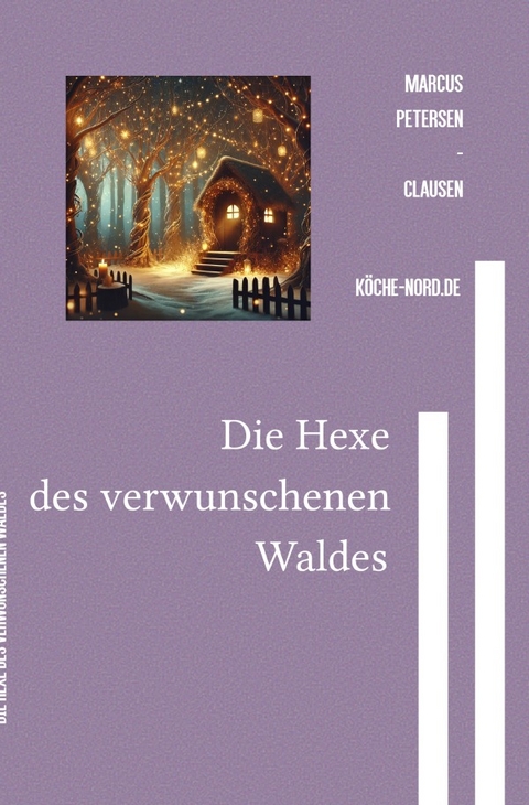Die Hexe des verwunschenen Waldes - Marcus PC Petersen - Clausen