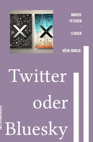 E-Mail & Web Mastery: Sicherheit und Kontrolle für Einsteiger / Twitter oder Bluesky