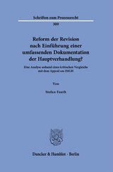 Reform der Revision nach Einf&uuml;hrung einer umfassenden Dokumentation der Hauptverhandlung? - Stefan Fauth