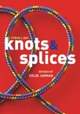 Knots and Splices - Jarman, Colin; Day, Cyrus Lawrence