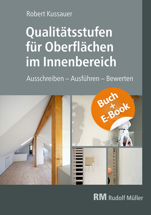 Qualit&auml;tsstufen f&uuml;r Oberfl&auml;chen im Innenbereich - mit E-Book - Robert Kussauer